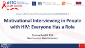 Motivational Interviewing in People with HIV: Everyone Has a Role preview