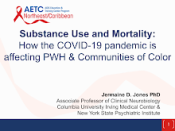 Substance Use and Mortality: How the COVID-19 pandemic is affecting PWH Communities of Color  preview