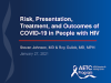 Risk, Presentation, Treatment and Outcomes of COVID in People with HIV preview